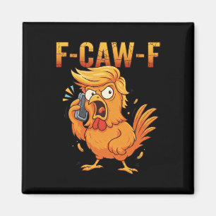F-caw-f Lustiger Hühner-Humor-Zitat-Hahn-Meme Ant Magnet