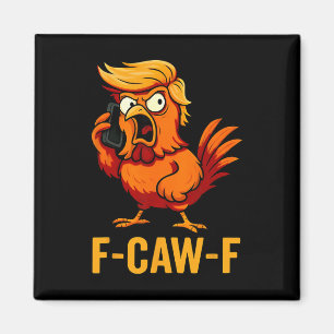 F-caw-f Lustiger Hühner-Humor-Zitat-Hahn-Meme Ant Magnet