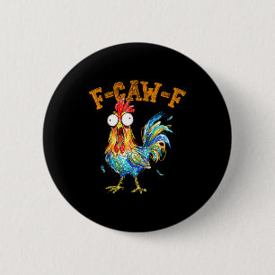 F-caw-f Lustiger Hühner Humor Zitat Hahn Meme  Button