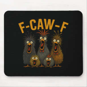 F-caw-f Lustiger Hühner Humor Zitat Hahn Meme Cra Mousepad