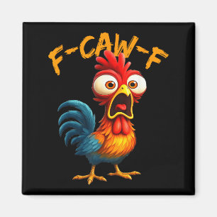 F-caw-f Lustiger Hühner Humor Zitat Hahn Meme F-c Magnet
