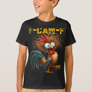 F-caw-f Lustiger Hühner Humor Zitat Hahn Meme F-c T-Shirt
