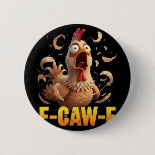 F-caw-f Lustiger Hühner Humor Zitat Hahn Meme Frau Button