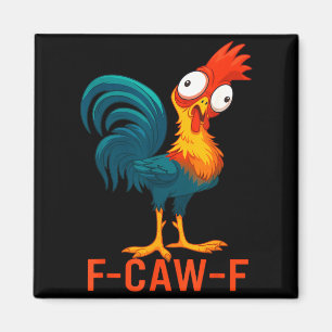 F-caw-f Lustiger Hühner-Humor-Zitat-Hahn-Meme  Magnet