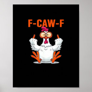 F Caw F Lustiger Hühner Humor Zitat im Vintage-Sti Poster
