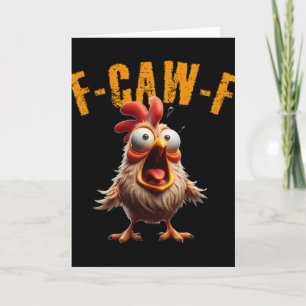 F-caw-f Lustiger Hühner-Schrei Humor  Karte