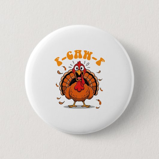 F-caw-f Lustiger Hühnerhumor F-caw-f Truthahn Meme Button (Vorderseite)