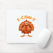 F-caw-f Lustiger Hühnerhumor F-caw-f Truthahn Meme Mousepad (Mit Mouse)