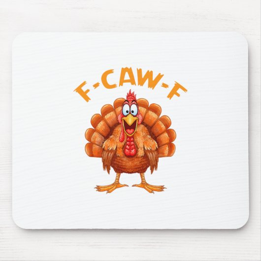 F-caw-f Lustiger Hühnerhumor F-caw-f Truthahn Meme Mousepad (Vorne)