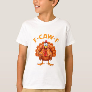 F-caw-f Lustiger Hühnerhumor F-caw-f Truthahn-Meme T-Shirt