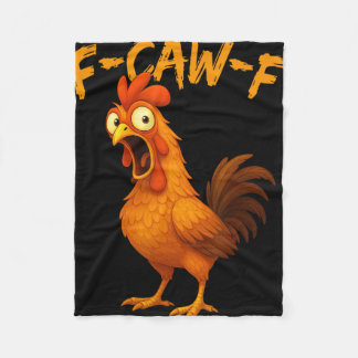 F-caw-f Lustiger Hühnerhumor F-caw-f Zitat Hahn  Fleecedecke