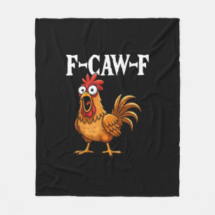 F-Caw-F Lustiger Hühnerhumor F-Caw-F Zitat Hahn Fleecedecke