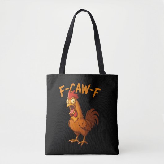 F-Caw-F Lustiger Hühnerhumor F-Caw-F Zitat Hahn  Tasche (Vorderseite)