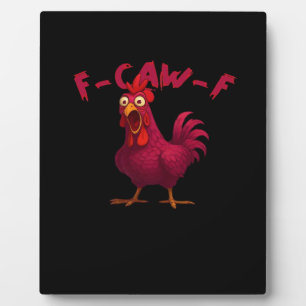 F Caw F Lustiger Hühnerhumor Kreativer Casual-Stil Fotoplatte