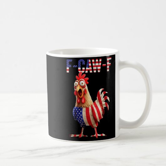 F-caw-f Lustiger Hühnerhumor Usa-Flagge Zitat Hahn Kaffeetasse (Rechts)