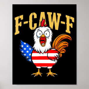 F-caw-f Lustiger Hühnerhumor Usa-Flagge Zitat Hahn Poster