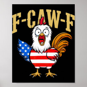 F-caw-f Lustiger Hühnerhumor Usa-Flagge Zitat Hahn Poster