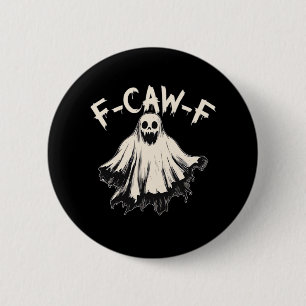 F-Caw-F Lustiger Humor Cool Einzigartig Button
