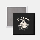 F-Caw-F Lustiger Humor Cool Einzigartig Magnet (Vorderseite/Rückseite)