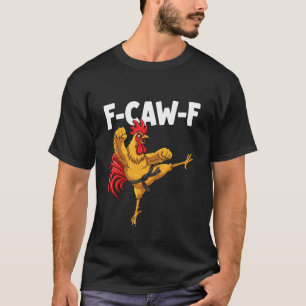 F-CAW-F Lustiger Karate Hahn fcawf Kungfu Huhn T-Shirt