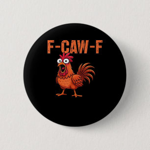 F Caw F Lustiger Klassischer Hahn im modernen Stil Button