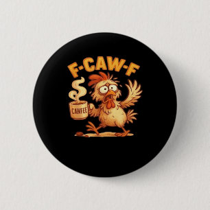 F Caw F Lustiger Klassischer Retro-Huhn-Grafik Button