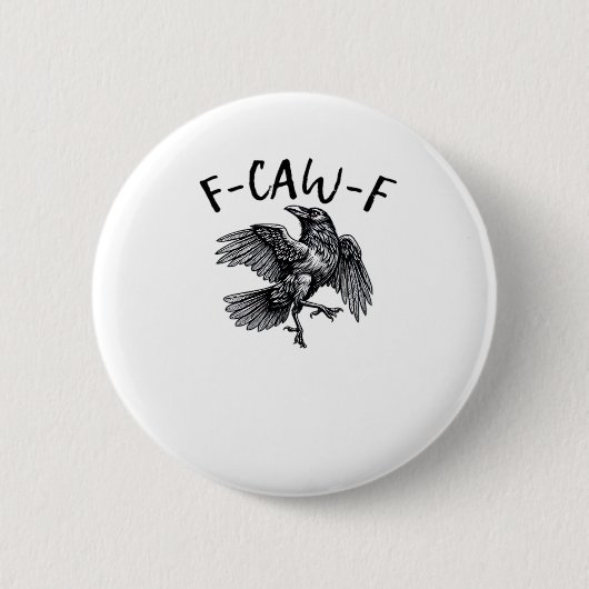 F Caw F Lustiger Krähe Vintage-Grafik Button (Vorderseite)