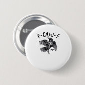 F Caw F Lustiger Krähe Vintage-Grafik Button (Vorne & Hinten)