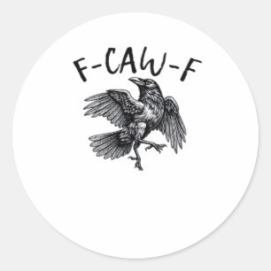 F Caw F Lustiger Krähe Vintage-Grafik Runder Aufkleber