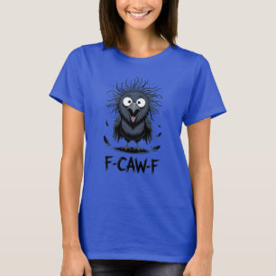 F-CAW-F Lustiger Krähen-Meme-Comic-Vogel-Rabe T-Shirt