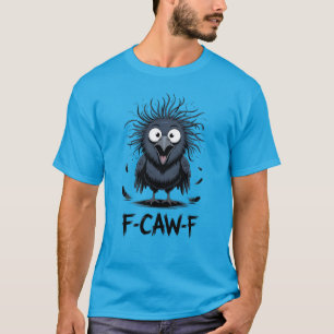 F-CAW-F Lustiger Krähen-Meme-Comic-Vogel-Rabe T-Shirt