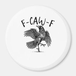 F-Caw-F Lustiger Rabe Crow Spooky Season Kreative Magnet