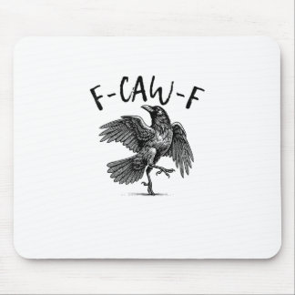 F-Caw-F Lustiger Rabe Crow Spooky Season Kreative Mousepad