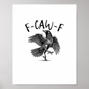 F-Caw-F Lustiger Rabe Crow Spooky Season Kreative Poster