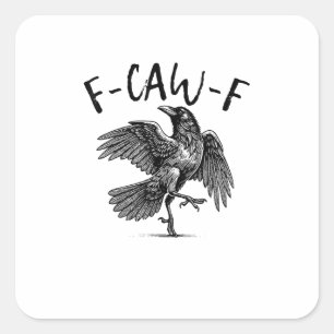 F-Caw-F Lustiger Rabe Crow Spooky Season Kreative  Quadratischer Aufkleber