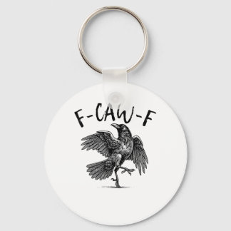 F-Caw-F Lustiger Rabe Crow Spooky Season Kreative Schlüsselanhänger
