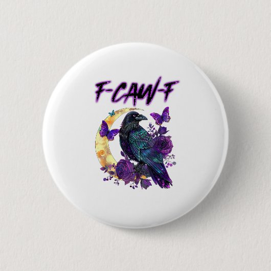 F-Caw-F Lustiger Rabe Halloween-Saison Gruselzeit Button (Vorderseite)
