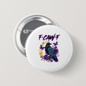 F-Caw-F Lustiger Rabe Halloween-Saison Gruselzeit Button (Vorne & Hinten)