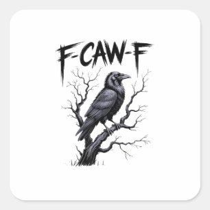 F-Caw-F Lustiger Rabe Krähe Gruselige Jahreszeit H Quadratischer Aufkleber