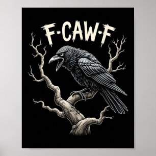 F-caw-f Lustiger Rabe Krähe Vintage Gothic Vogel W Poster