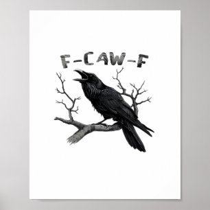 F-Caw-F Lustiger Rabe Wortspiel Gothic Krähe Humor Poster