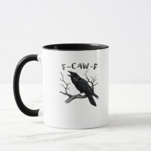 F-Caw-F Lustiger Rabe Wortspiel Gothic Krähe Humor Tasse