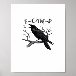 F-Caw-F Lustiger Rabenwitz Gothic Krähe Humor Ästh Poster