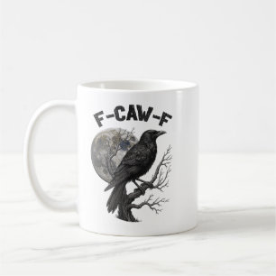 F-Caw-F Lustiger Schwarzer Vogel Mond Gothic Erwac Kaffeetasse