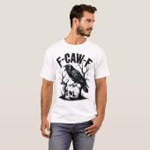 F-Caw-F Lustiger Schwarzer Vogel T-Shirt (Vorne ganz)