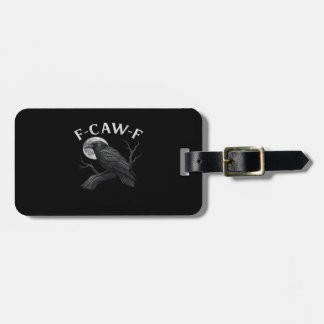 F-Caw-F Lustiger Spruch Gepäckanhänger