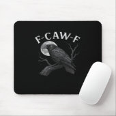 F-Caw-F Lustiger Spruch Mousepad (Mit Mouse)