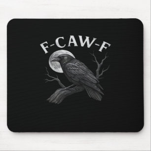 F-Caw-F Lustiger Spruch Mousepad