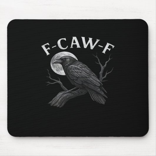 F-Caw-F Lustiger Spruch Mousepad (Vorne)