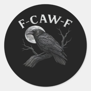 F-Caw-F Lustiger Spruch Runder Aufkleber